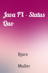 Java FX - Status Quo