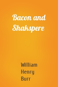 Bacon and Shakspere