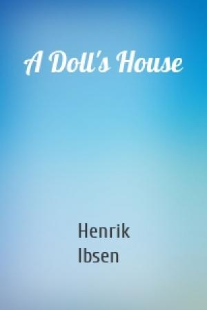 Обложка книги «A Doll's House» — Henrik Ibsen