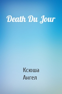 Death Du Jour