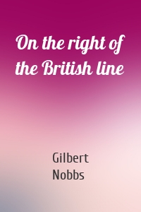 On the right of the British line