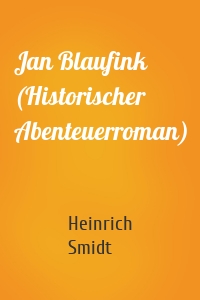 Jan Blaufink (Historischer Abenteuerroman)