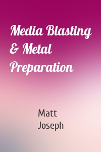 Media Blasting & Metal Preparation