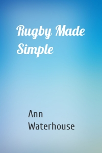 Rugby Made Simple