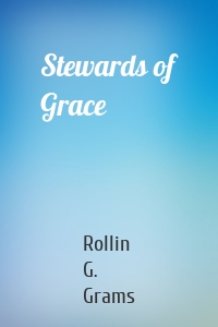 Stewards of Grace