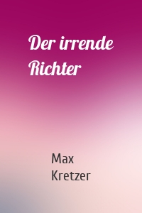 Der irrende Richter