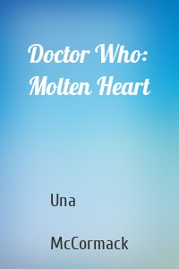 Doctor Who: Molten Heart