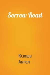 Sorrow Road