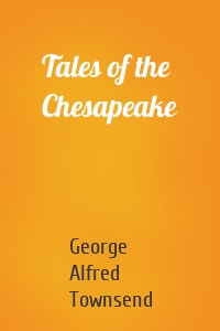 Tales of the Chesapeake