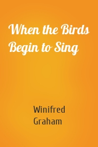 When the Birds Begin to Sing