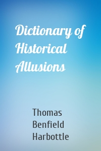 Dictionary of Historical Allusions