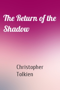 The Return of the Shadow