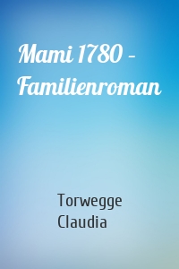 Mami 1780 – Familienroman