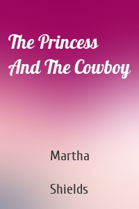 The Princess And The Cowboy