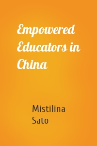 Empowered Educators in China