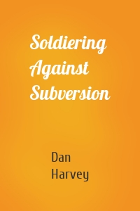 Soldiering Against Subversion