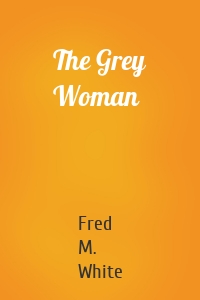 The Grey Woman