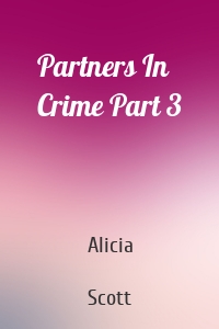 Partners In Crime Part 3