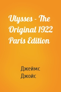 Ulysses - The Original 1922 Paris Edition