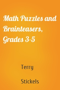 Math Puzzles and Brainteasers, Grades 3-5