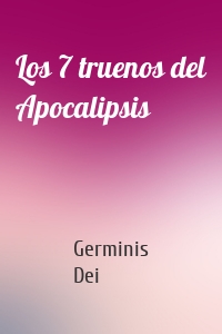 Los 7 truenos del Apocalipsis