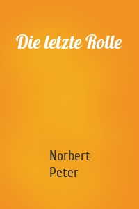 Die letzte Rolle