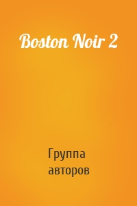 Boston Noir 2