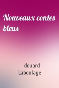 Nouveaux contes bleus