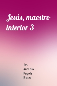 Jesús, maestro interior 3