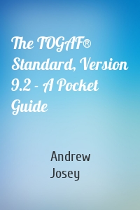 The TOGAF® Standard, Version 9.2 - A Pocket Guide