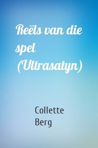 Reëls van die spel (Ultrasatyn)