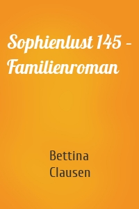 Sophienlust 145 – Familienroman