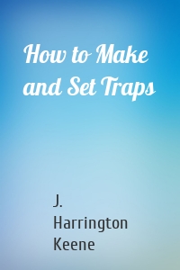 How to Make and Set Traps
