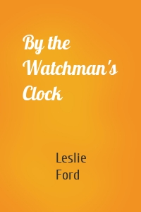 By the Watchman's Clock