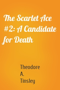 The Scarlet Ace #2: A Candidate for Death
