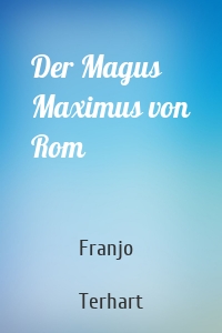 Der Magus Maximus von Rom