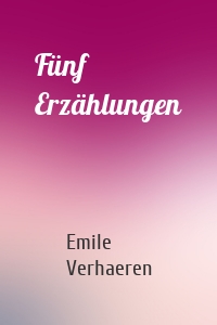 Fünf Erzählungen