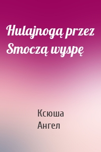 Hulajnogą przez Smoczą wyspę