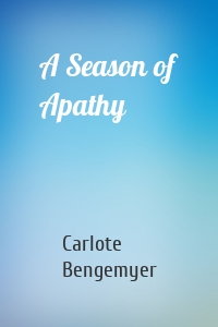 A Season of Apathy
