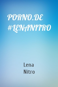 PORNO.DE #LENANITRO