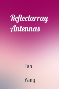 Reflectarray Antennas