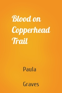 Blood on Copperhead Trail