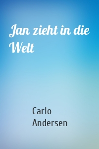 Jan zieht in die Welt