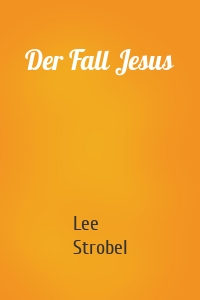 Der Fall Jesus