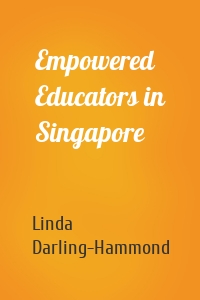 Empowered Educators in Singapore