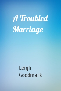 A Troubled Marriage