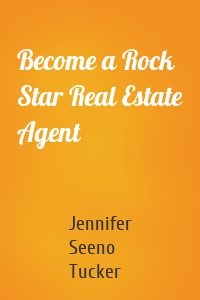 Become a Rock Star Real Estate Agent