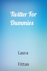 Twitter For Dummies