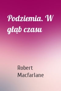 Podziemia. W głąb czasu