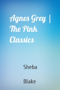 Agnes Grey | The Pink Classics
